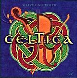 Celtica CD - Oliver Schroer